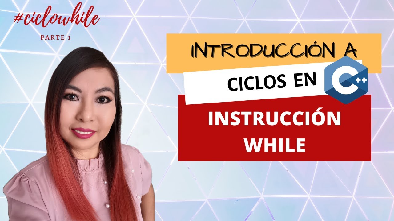 Introducción a ciclos: Instrucción While y ejemplos básicos