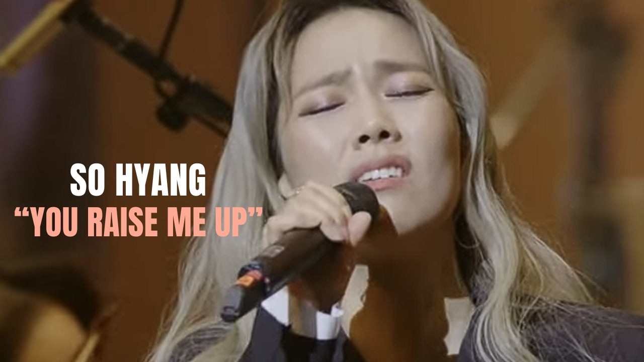 So Hyang - 'You Raise Me Up' - New Reaction!!!