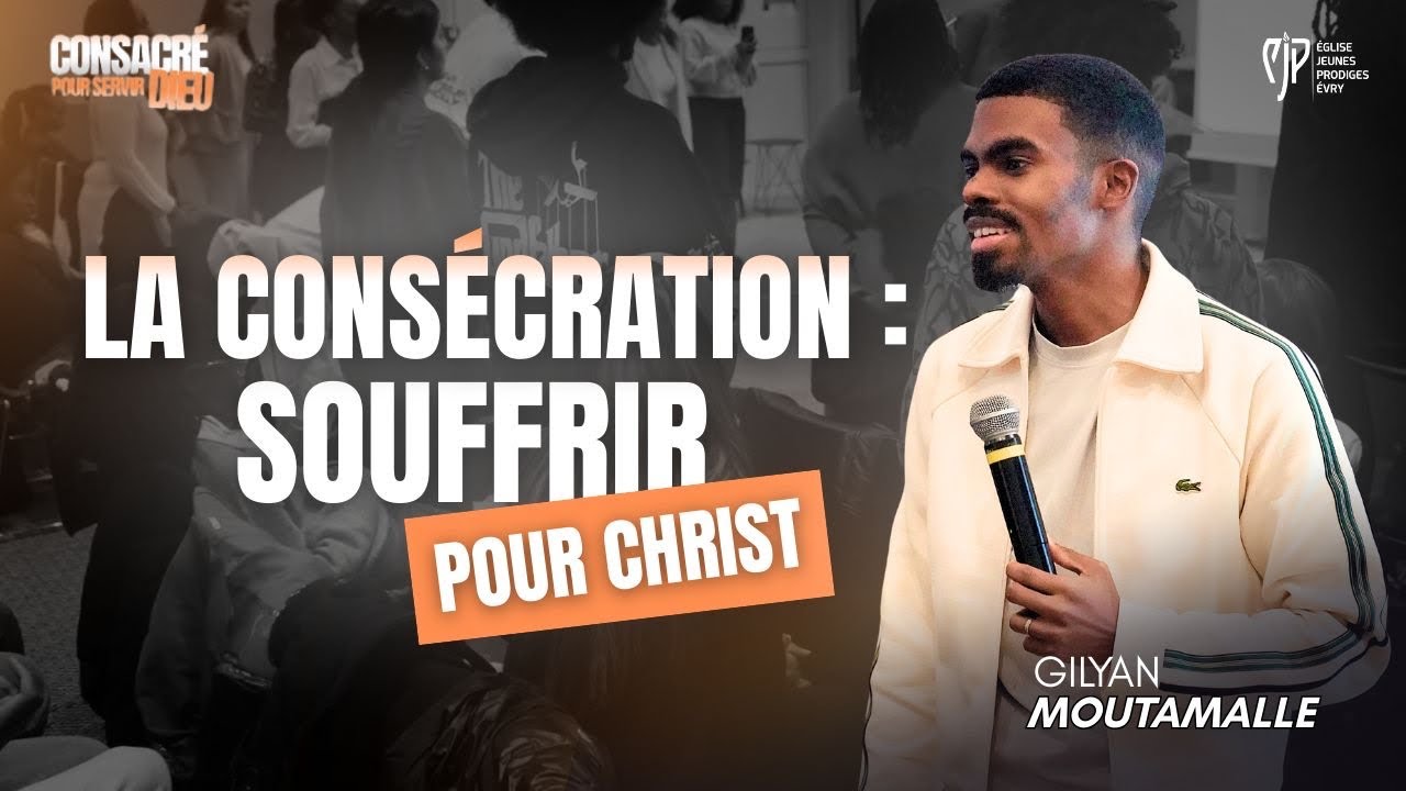 LA CONSÉCRATION : SOUFFRIR POUR CHRIST - GILYAN MOUTAMALLE