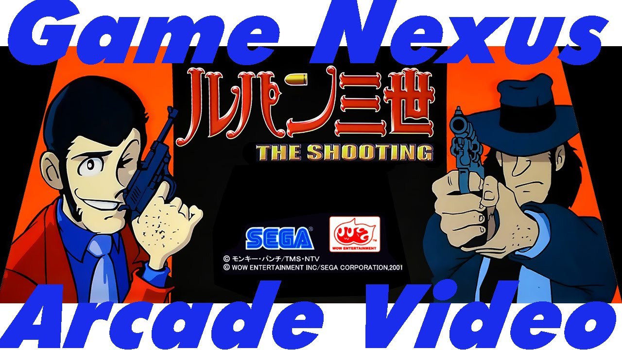 Game Nexus Arcade Video Lupin III The Shooting (2001 Wow Entertainment Sega Naomi) Lupin Sansei