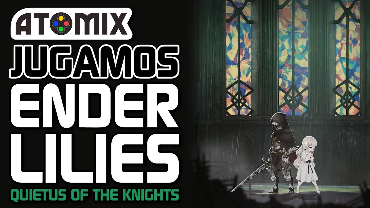 Ender Lilies: Quietus of the Knights – Gran Metroidvania
