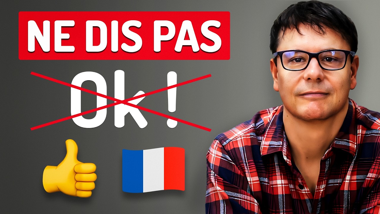 Ne dis pas OK en français 👌
