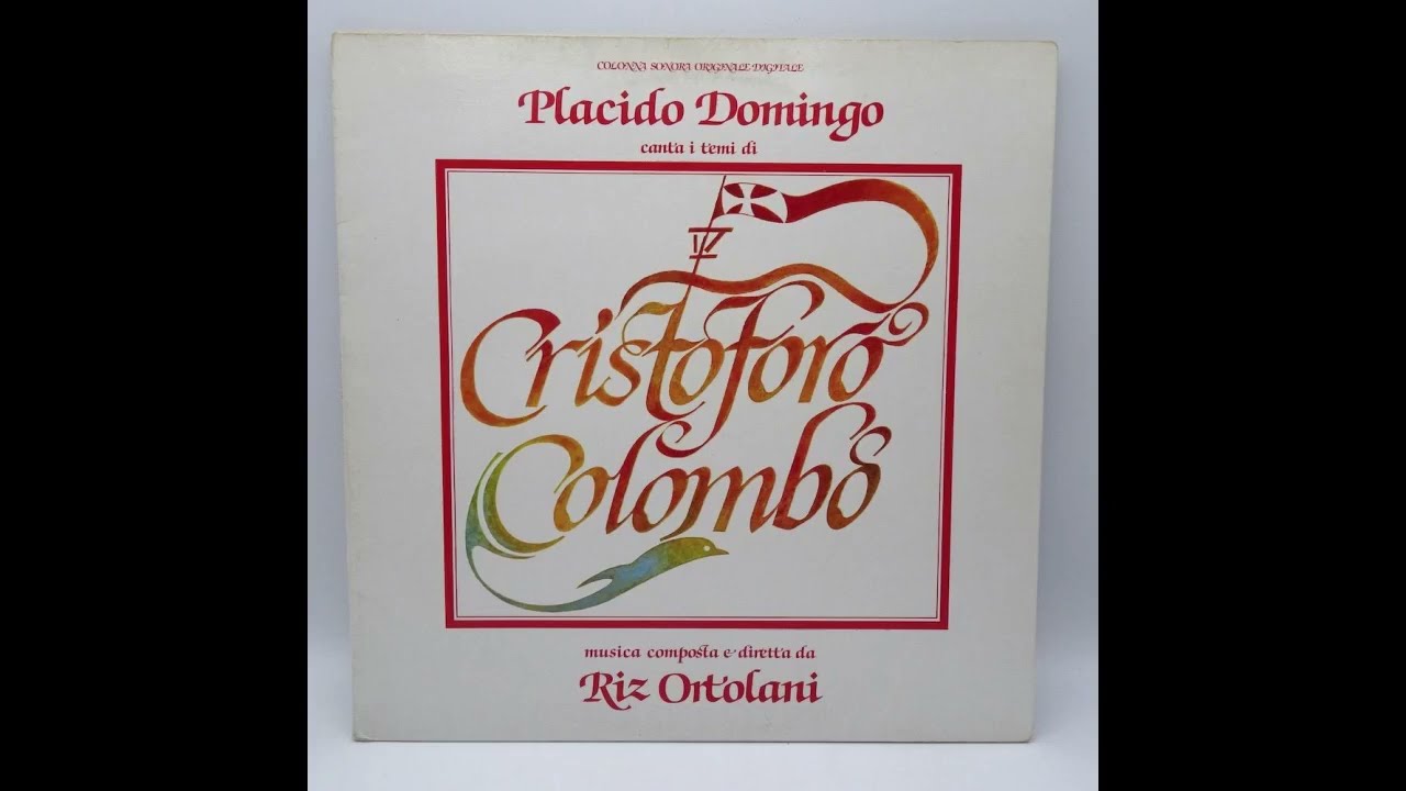 Riz Ortolani - Christopher Columbus (Cristoforo Colombo, vers. cantata, Italian) - Placido Domingo