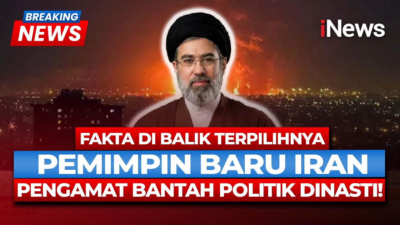 Pengamat Bongkar! Mojtaba Khamenei Jadi Pemimpin Iran karena Demokrasi Bukan Dinasti | Breaking News
