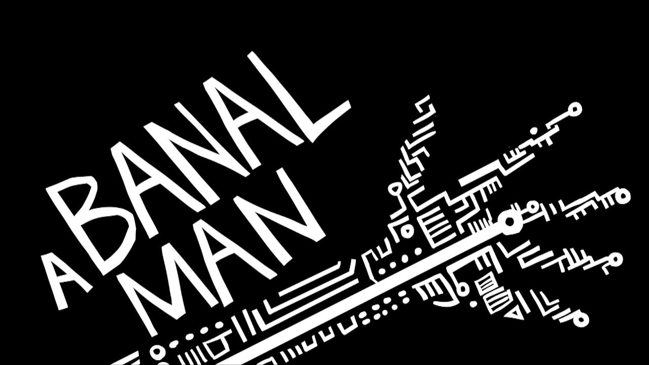 A Banal Man / 陳腐な男