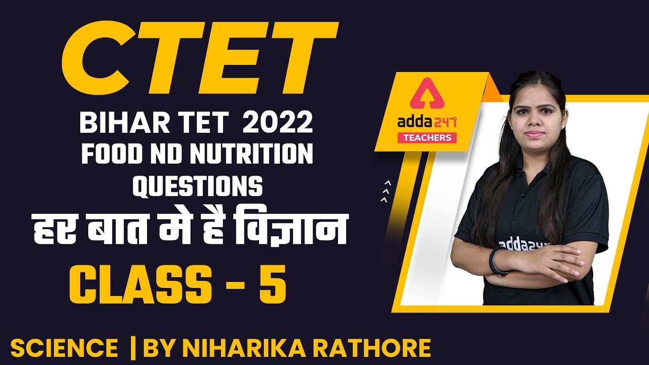 CTET/Bihar TET 2022 | Science | Science Pedagogy #5 | By Niharika Rathore