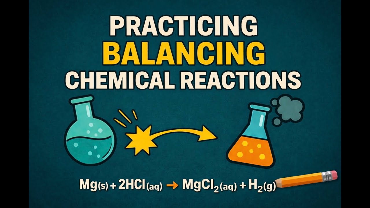 Practicing Balancing Chemical Reactions | Step-by-Step Problems 📝