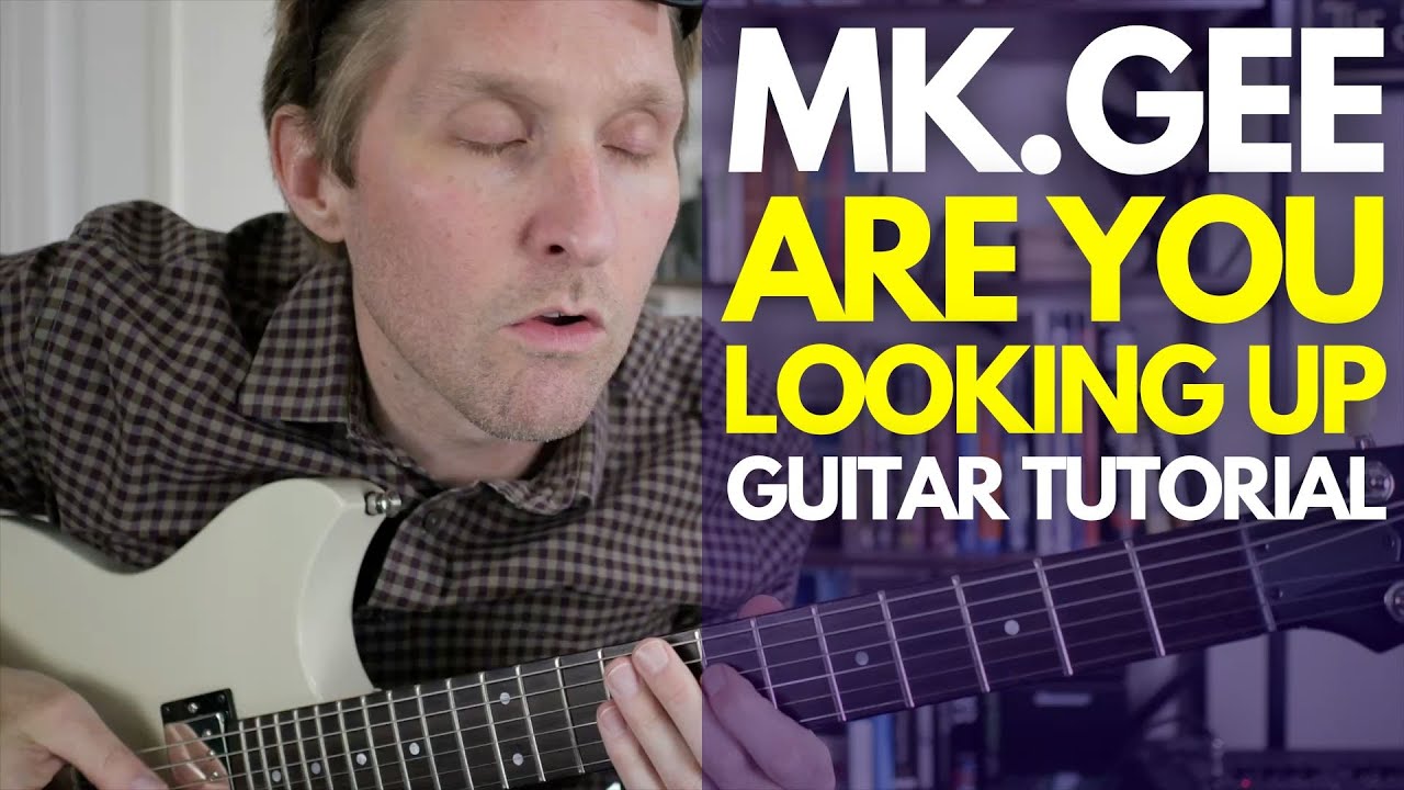 Are You Looking Up by Mk.Gee Guitar Tutorial - Guitar Lessons with Stuart!