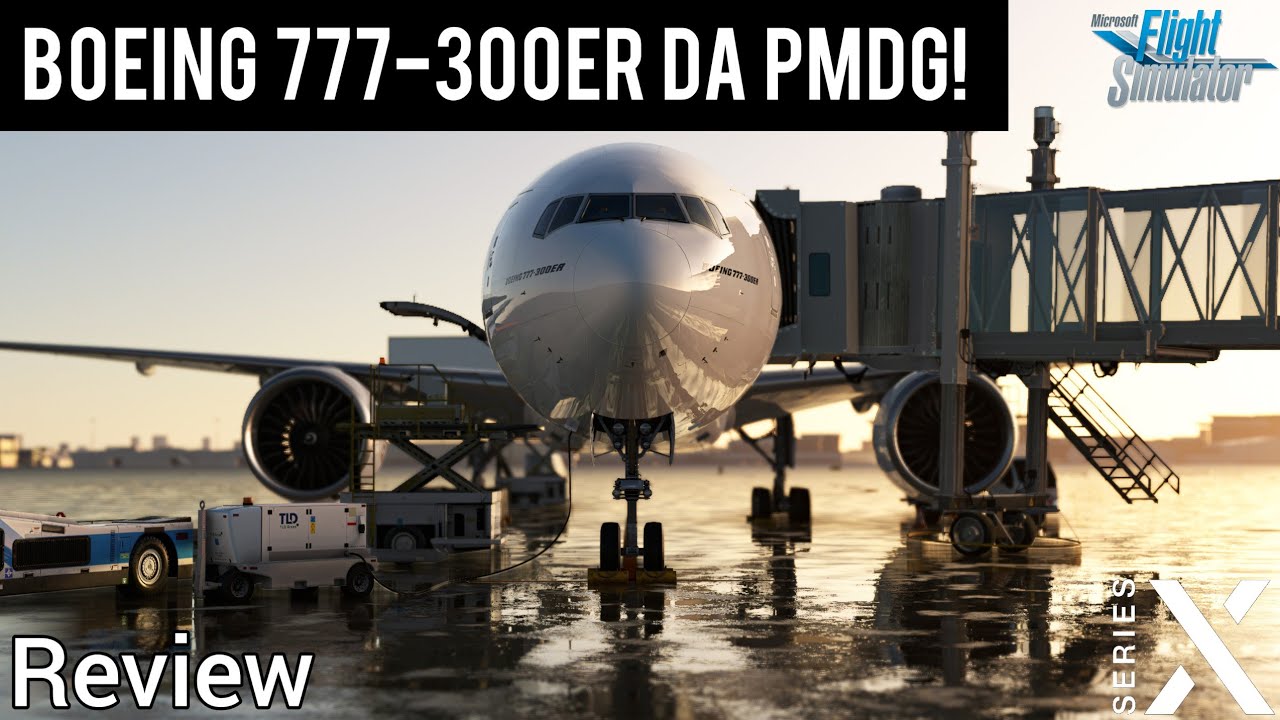 MSFS2020 REVIEW do Boeing 777-300ER da PMDG! (XBOX Series X)