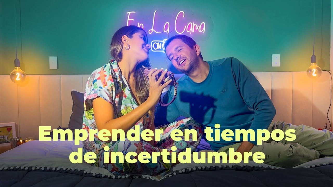 Emprender en tiempos de incertidumbre