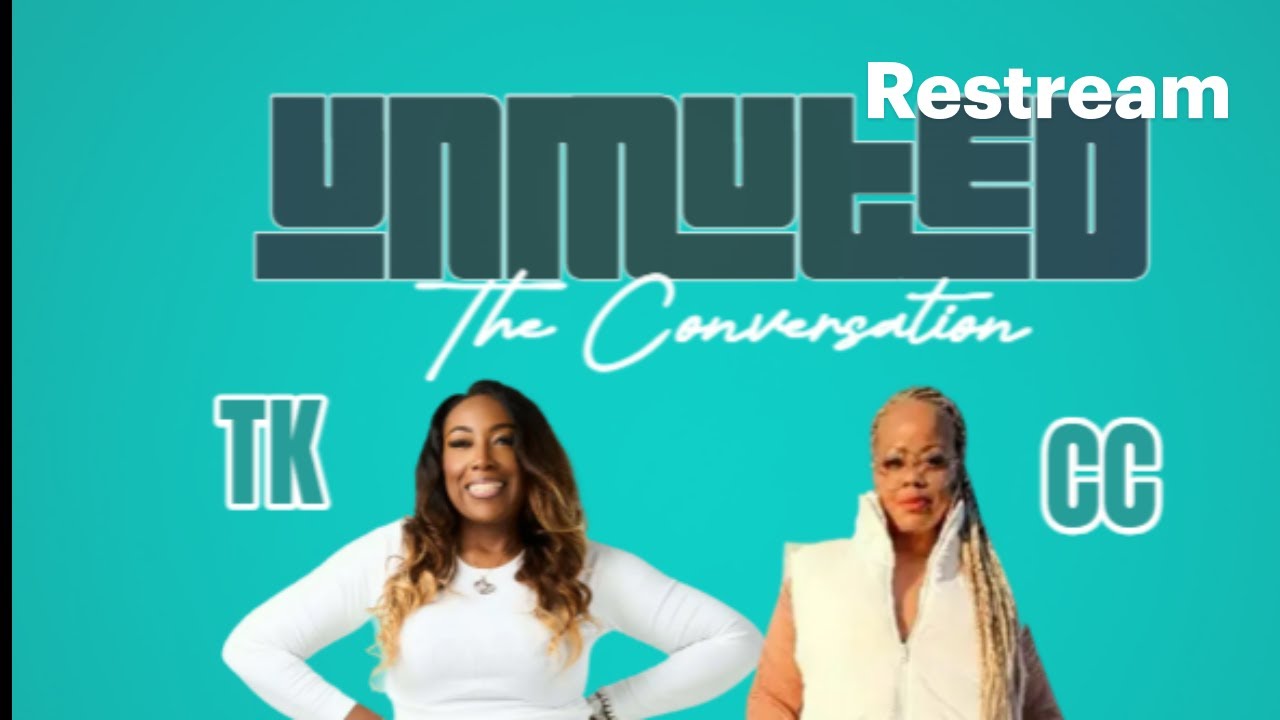 UNMUTED The Conversation with TK and CC