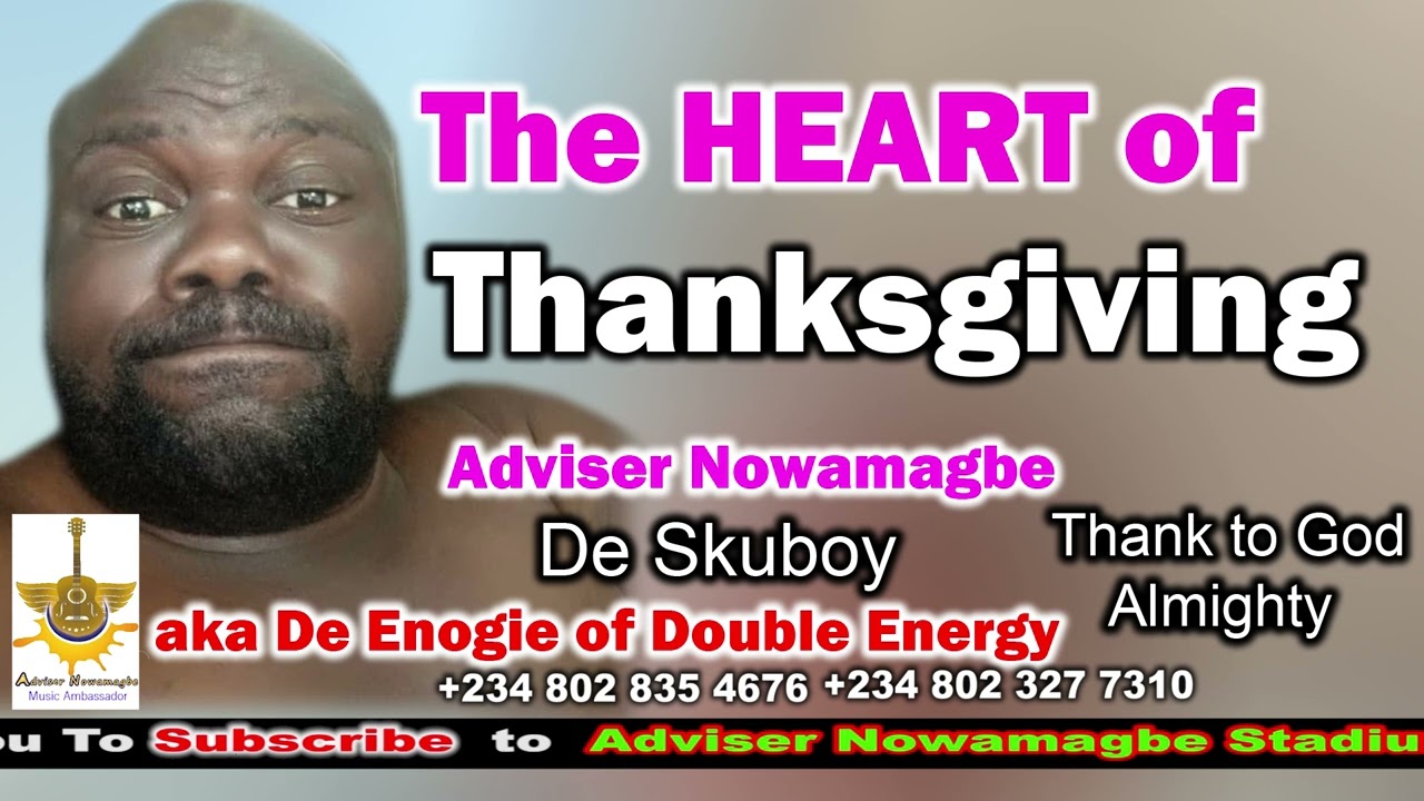 ADVISER NOWAMAGBE  The HEART of Thanksgiving