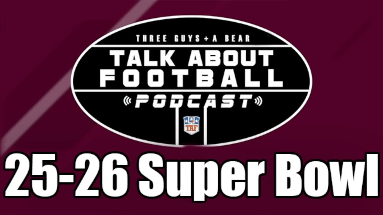 Three Guys (and a Bear) Talk About Football: '25-'26 NFL Super Bowl