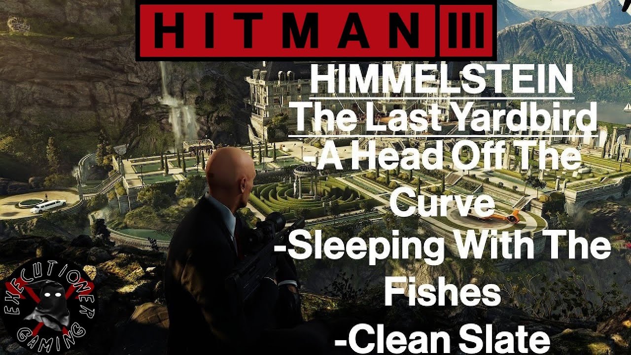 Hitman 3: Himmelstein - The Last Yardbird - A Head Off The Curve, Sleeping With The Fishes