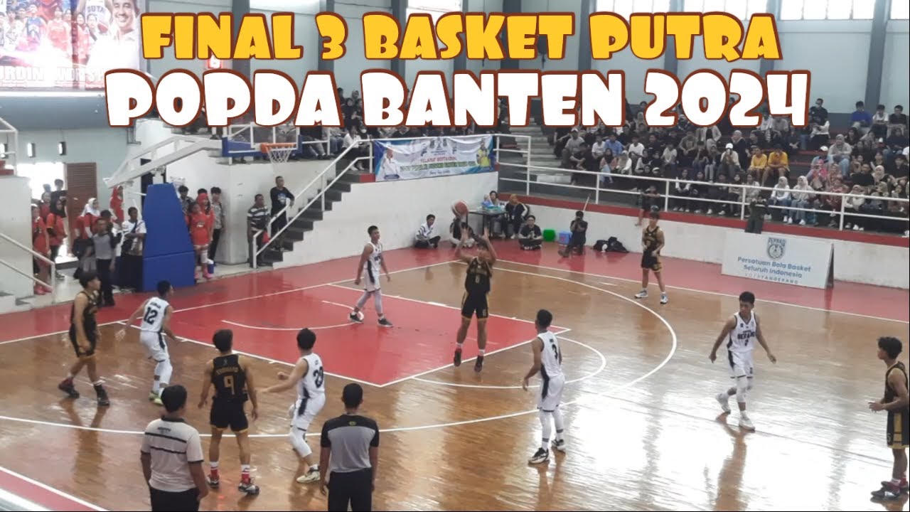 Final 3 Basket Putra POPDA Banten 2024 Kota Tangerang VS Kabupaten Serang