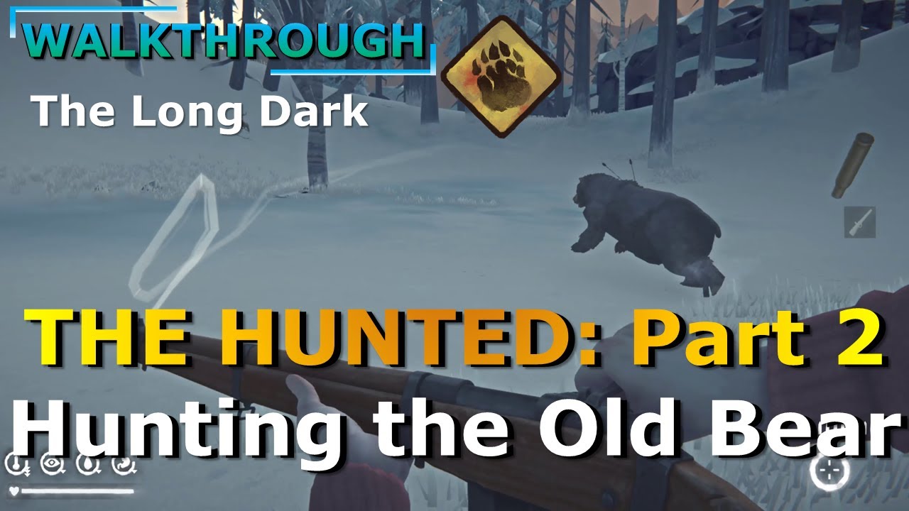 The Hunted: Part 2 WALKTHROUGH (The Long Dark)