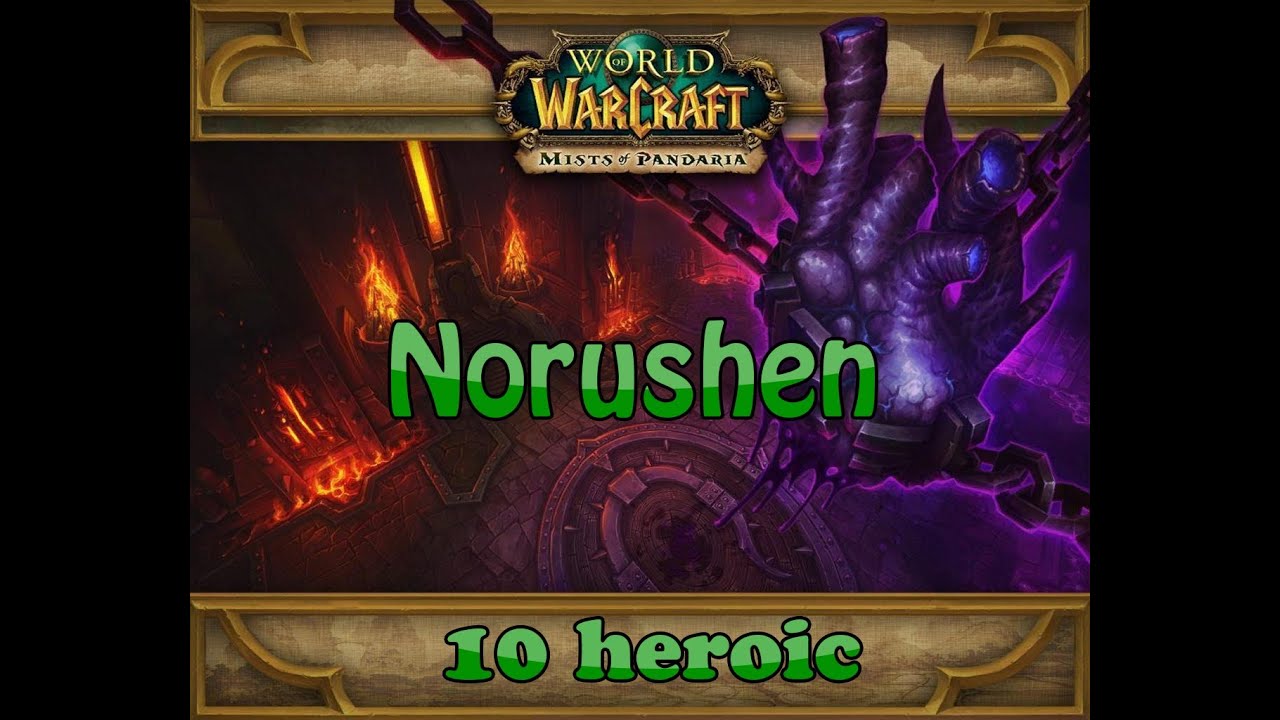 Norushen 10 heroic by Nebifar and his friends!