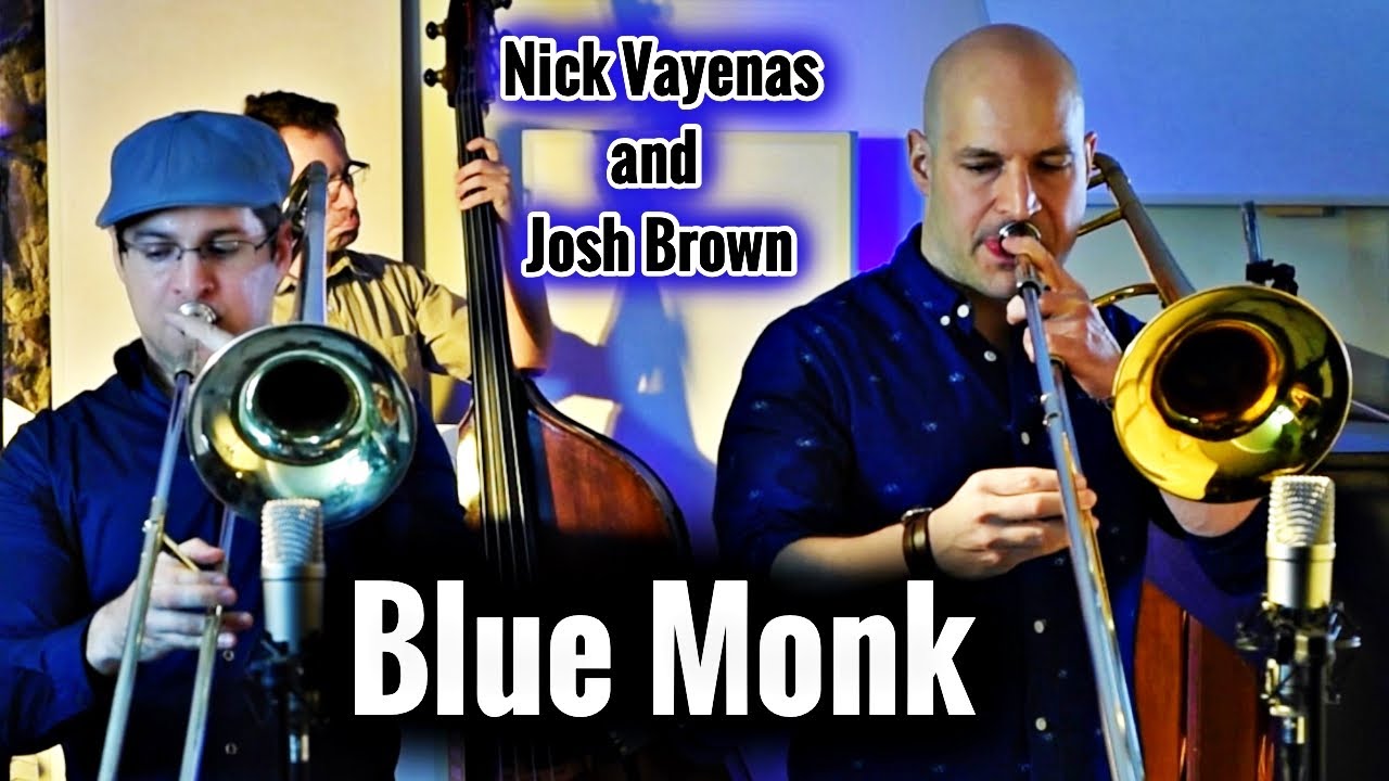 Blue Monk  | Nick Vayenas & Josh Brown | Jazz Music