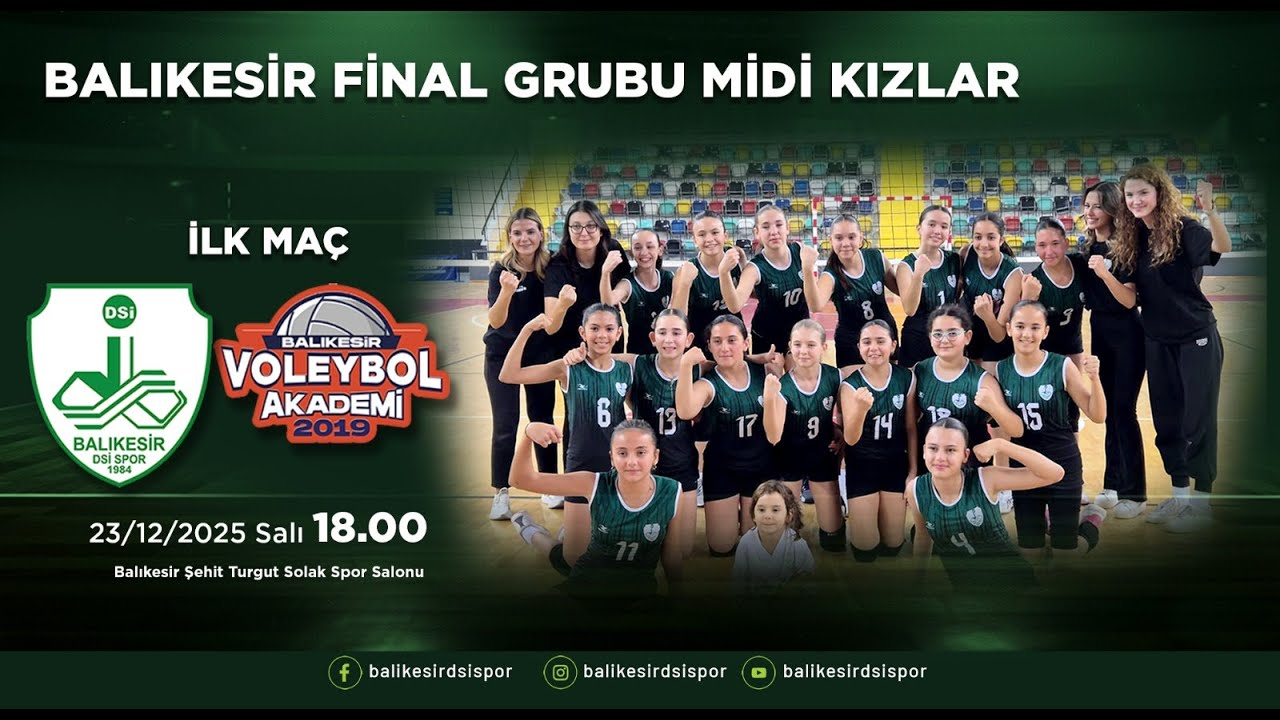 BALIKESİR MİDİ KIZLAR FİNAL GRUBU KARŞILAŞMASI Balıkesir Dsispor / BVA