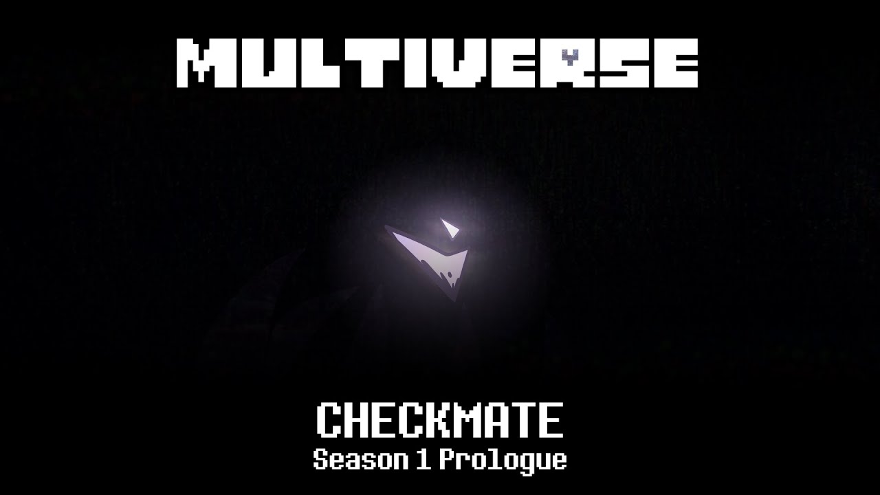 ШАХ И МАТ - MULTIVERSE СЕЗОН 1 - Пролог [Автор — TheHanty]