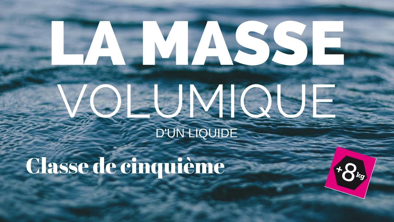 La masse volumique (physique-chimie - 5&egrave;me)