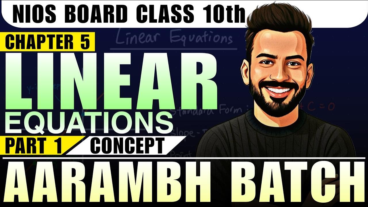 NIOS Maths Class 10th Linear Equation Chapter 5 | Full Concept + Tricks  | Aaraambh Batch