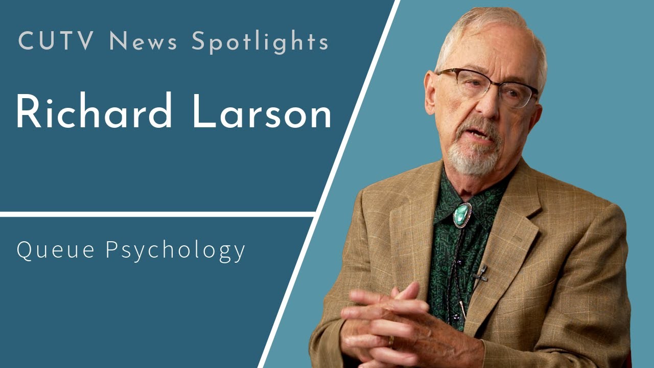 Richard Larson on Queue Psychology