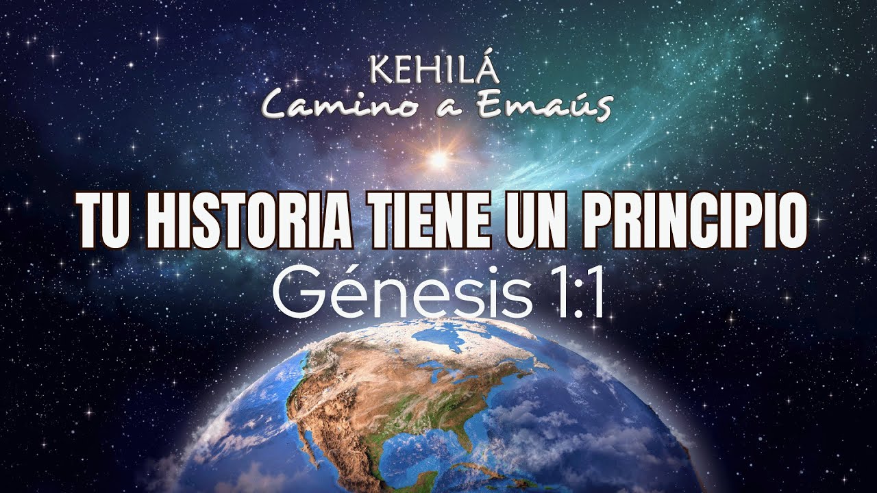 Génesis 1:1 | Tú historia tiene un principio