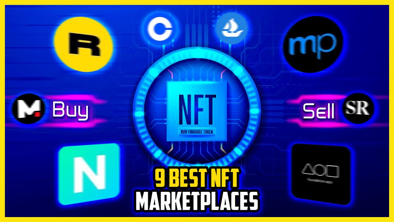 9 Best NFT Marketplaces For Buying and Selling NFTs - Buy & Sell NFTs For Profit