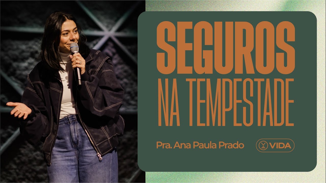 Pra. Ana Paula Prado | Seguros na Tempestade