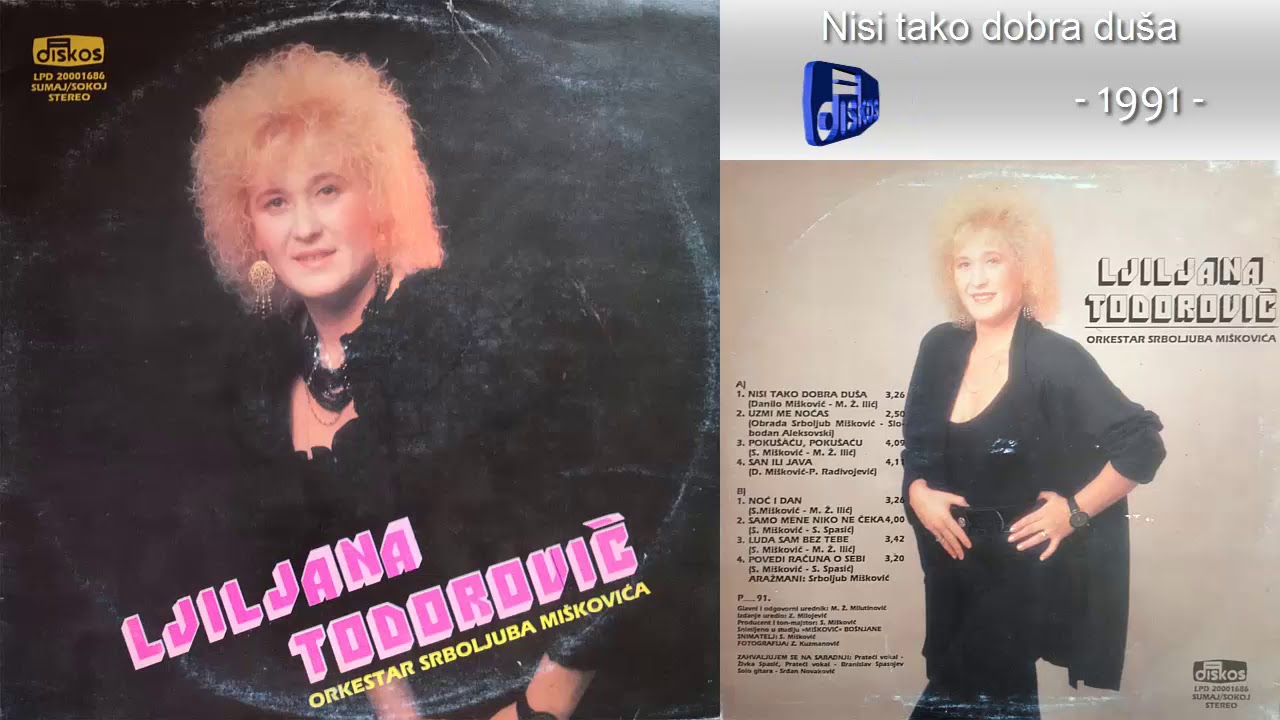 Ljiljana Todorovic - Nisi tako dobra dusa - (Audio 1991)