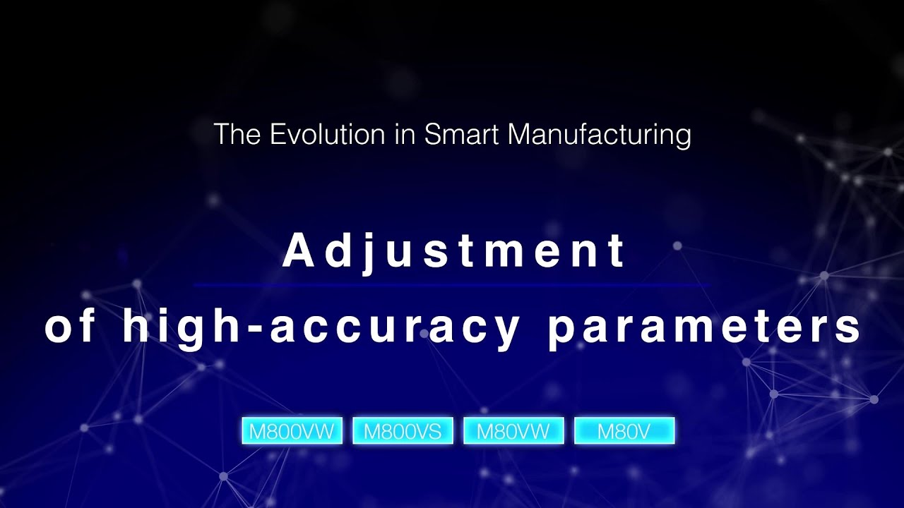 Adjustment of high-accuracy parameters：CNC M800V/M80V Series Function