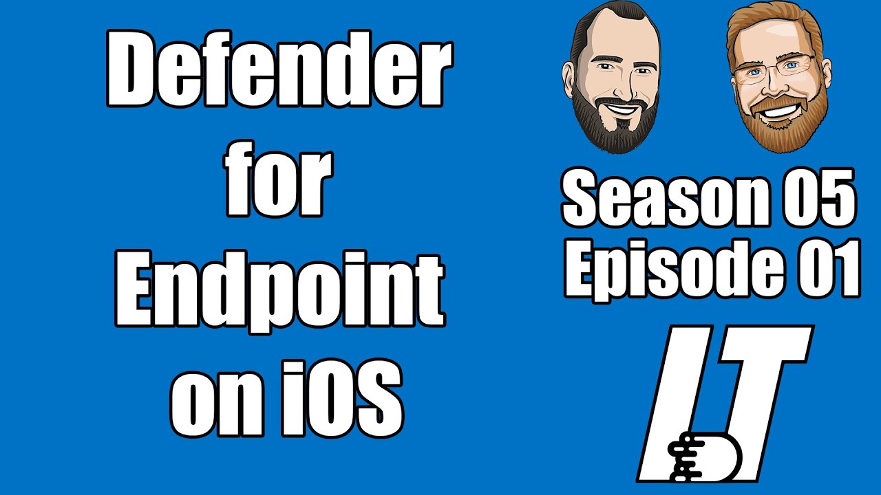 S05E01 - Microsoft Defender for Endpoint on iOS (I.T)