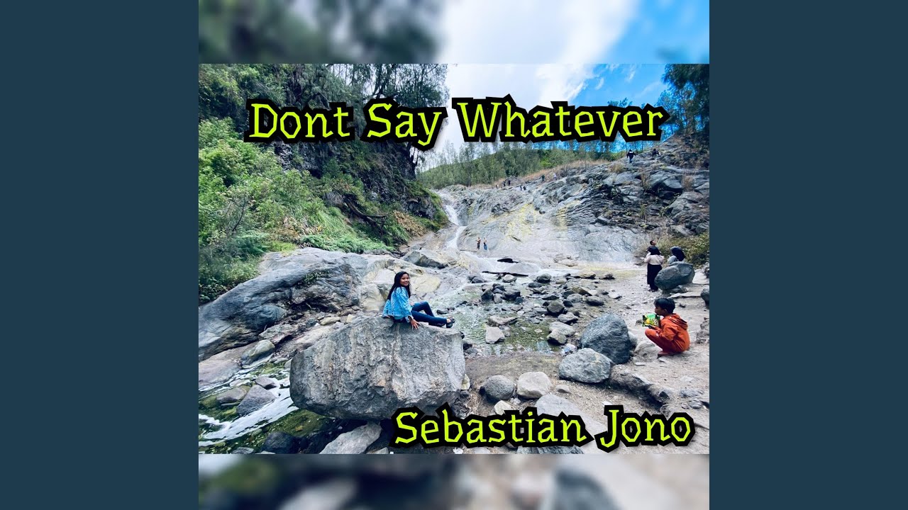 Dont Say Whatever