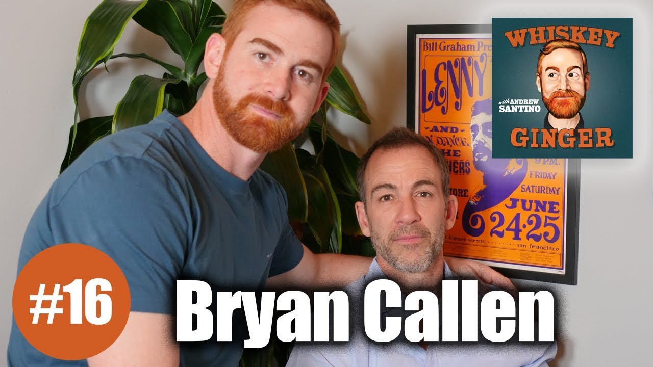 Whiskey Ginger - Bryan Callen - #016