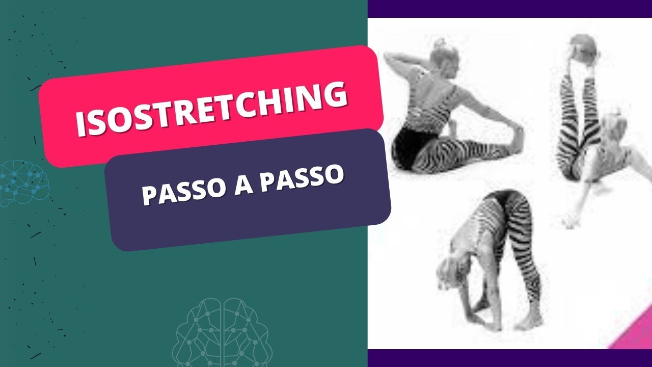 ISOSTRETCHING: 8 exercícios que você precisa conhecer