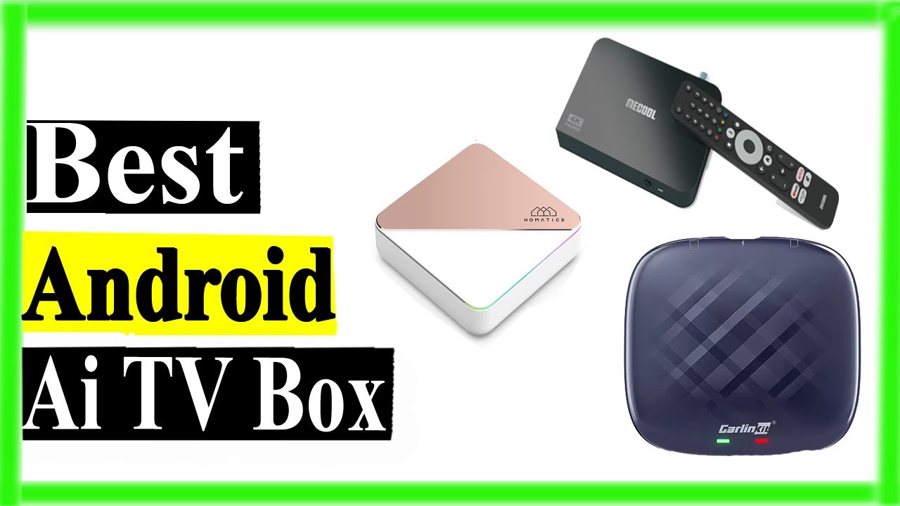 Top 5 Best Android Ai TV Box Review in 2025