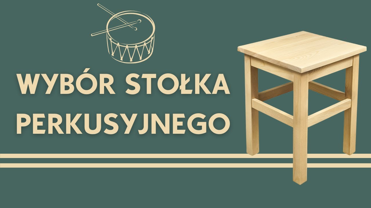 JAKI STOŁEK PERKUSYJNY WYBRAĆ?