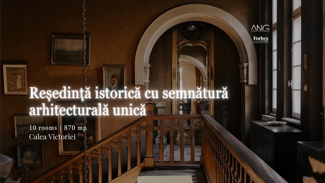 Casa Frumoasă – Eleganță atemporală în inima Bucureștiului | ANG Forbes Luxury Properties