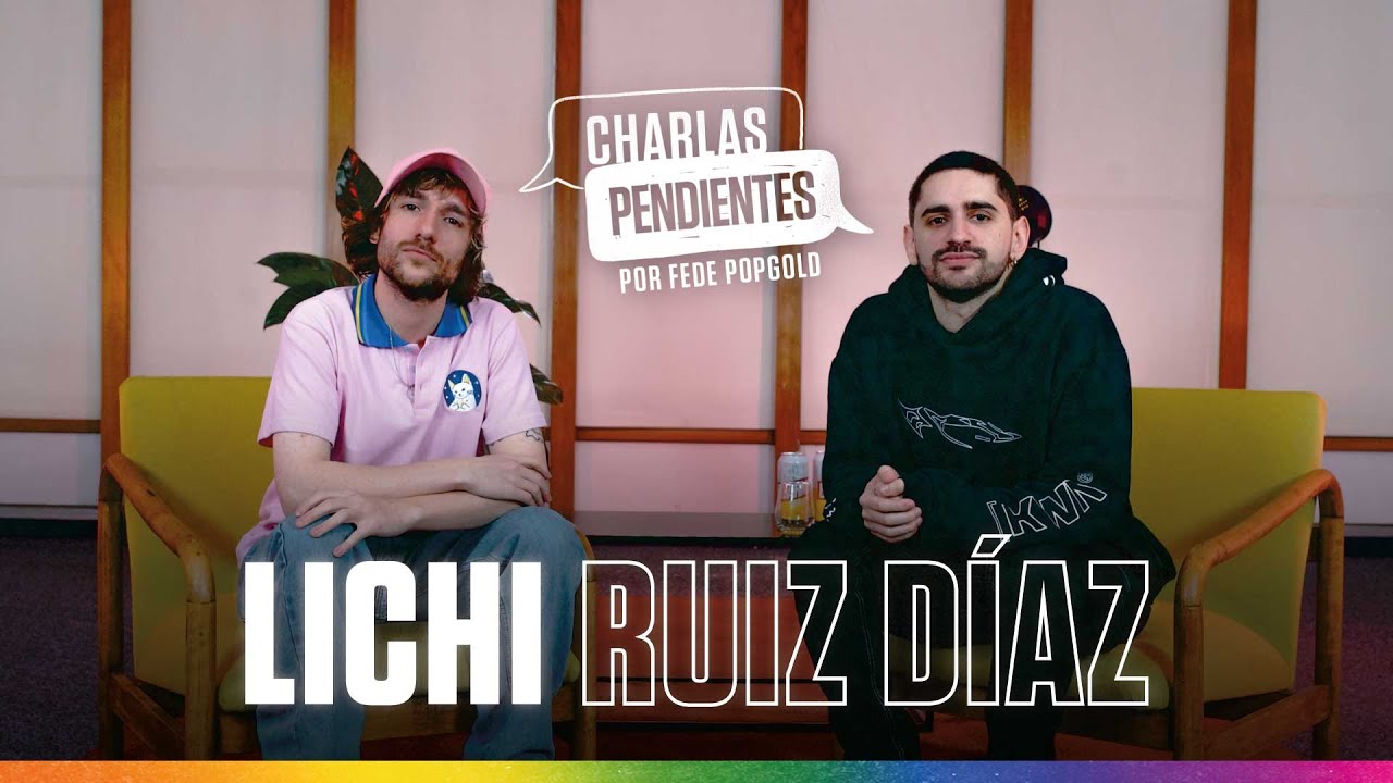 Charlas Pendientes - Fede Popgold y Lichi Ruiz Díaz