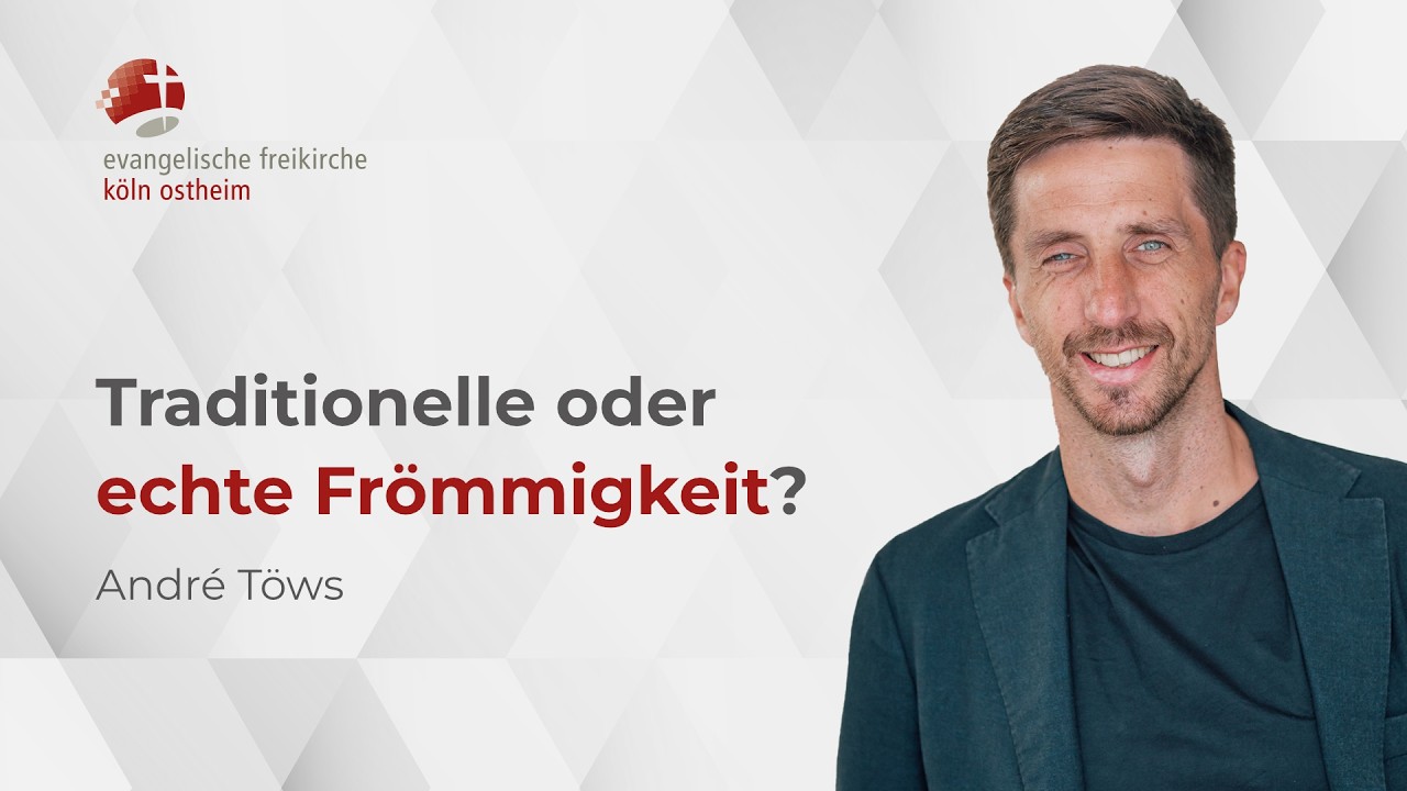 Traditionelle oder echte Fr&ouml;mmigkeit? // Andr&eacute; T&ouml;ws
