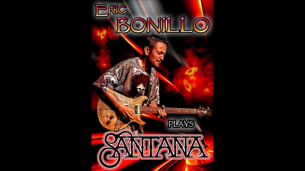 Eric Bonillo Plays Santana