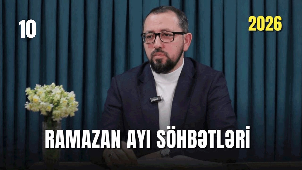Ramazan ayı söhbətləri 10 | Hacı Cavid Pənahlı | 2026