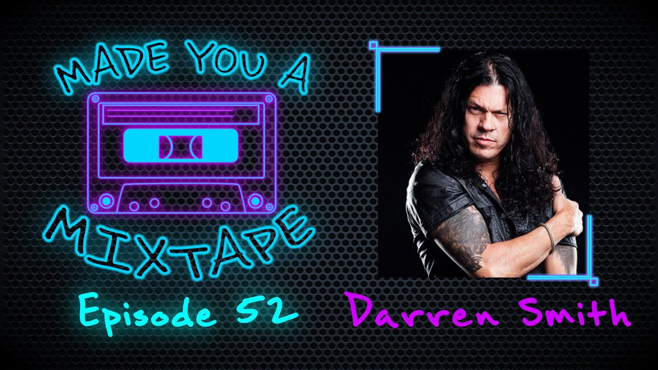 Made You A Mixtape Ep. 52 - Darren Smith