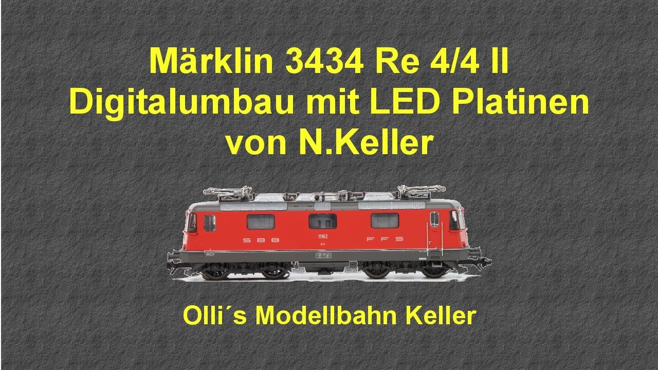 Märklin 3434 Re 4/4 II Umbau mit Nicole Keller Platinen Satz