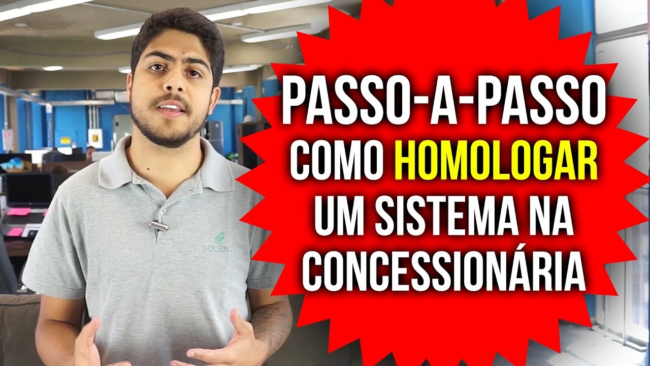 PASSO-A-PASSO. Como homologar um sistema na concessionária?