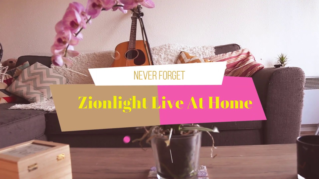 #togetherathome #restezchezvous #covid19  Zionlight - Never Forget Live At Home(official video) 💓💓💓