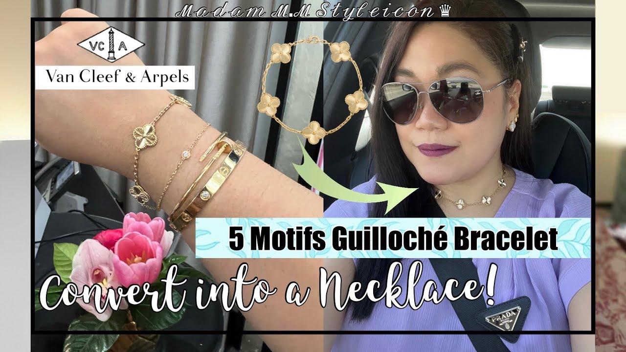 VAN CLEEF & ARPELS 5 MOTIFS GUILLOCH&Eacute; ALHAMBRA BRACELET *CONVERTING INTO A NECKLACE* REVIEW | ℳ.ℳ ♛