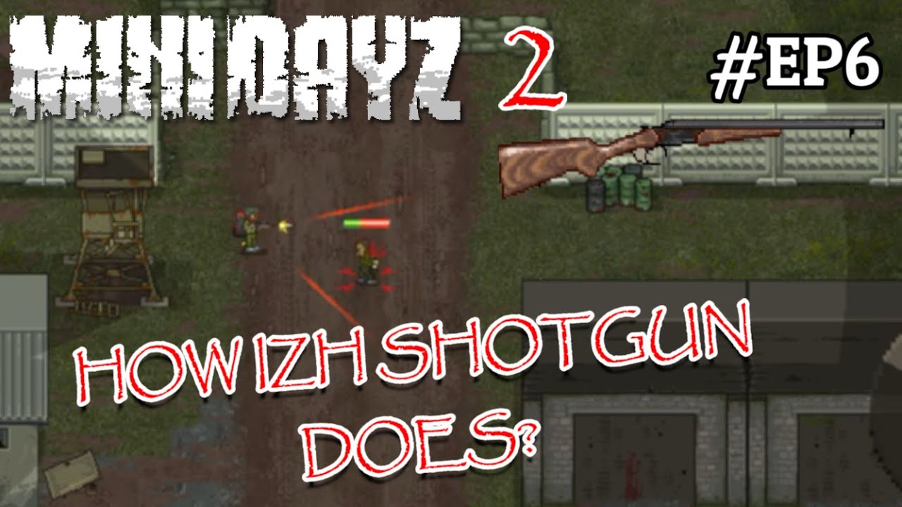 MINI DAYZ 2 | EP6: TESTING OUT IZH SHOTGUN | TAP MOBILE GAMES
