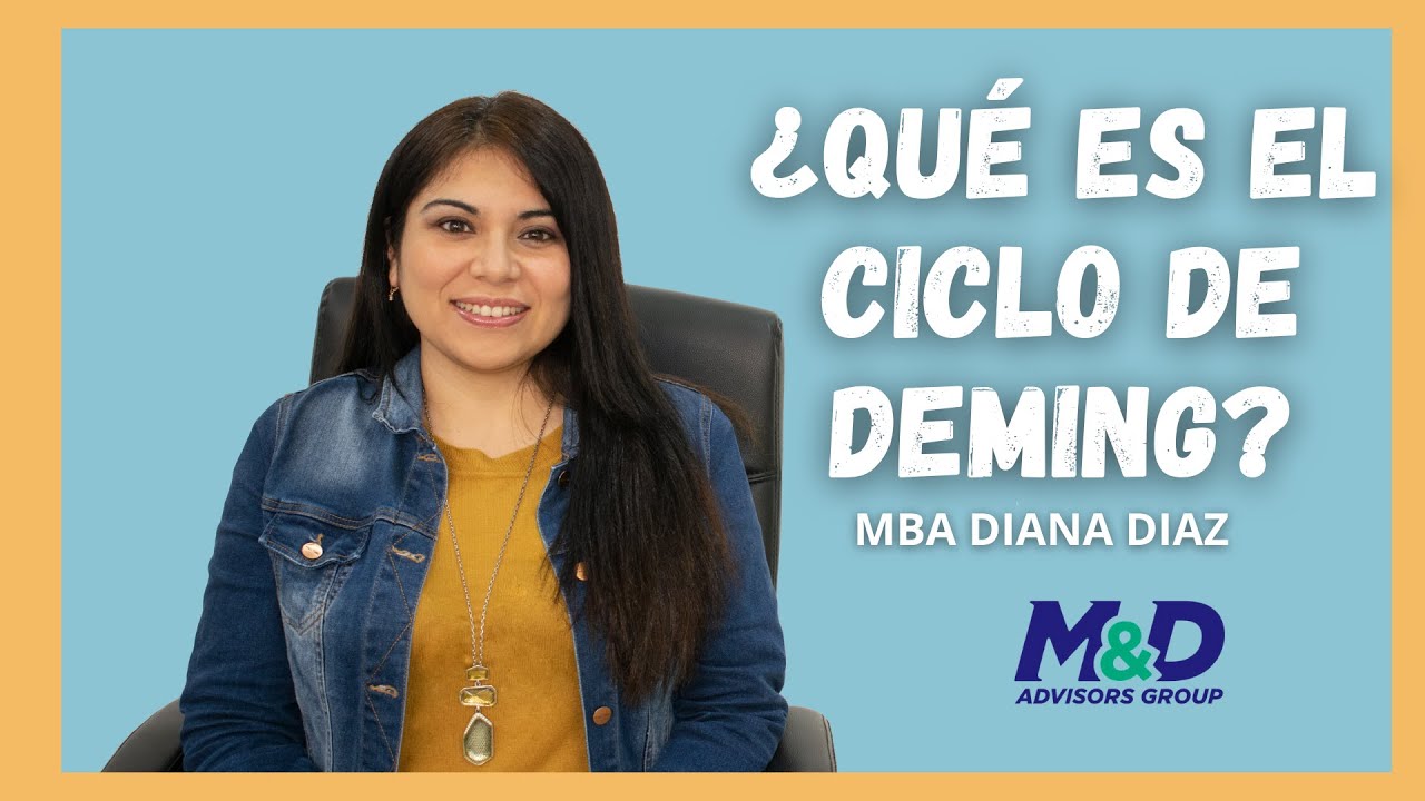 ¿QUÉ ES Y POR QUÉ ES IMPORTANTE EL CICLO DE DEMING?